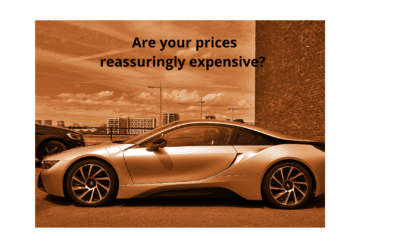 Are your prices reassuringly expensive?
